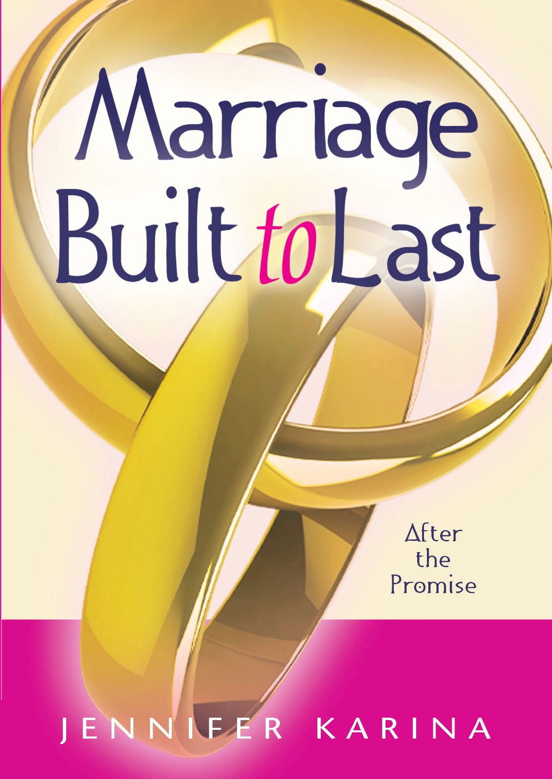 Marriage Built to Last — After the Promise