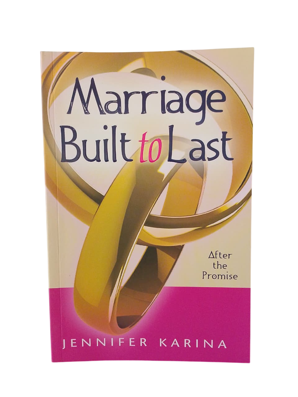Marriage Built to Last — After the Promise