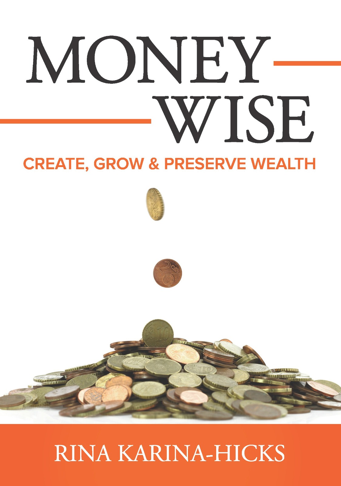Money Wise — Create, Grow & Preserve Wealth