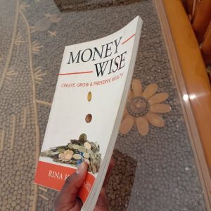 Money-Wise: Create, Grow & Preserve Wealth